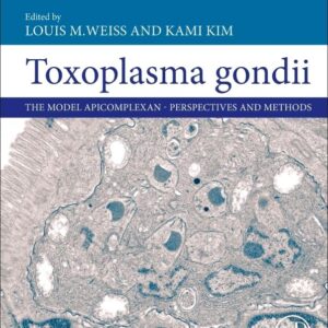 Toxoplasma Gondii: The Model Apicomplexan - Perspectives and Methods