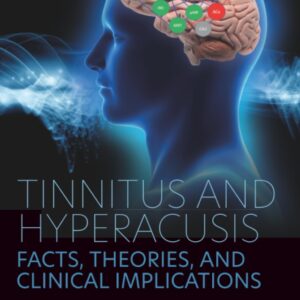Tinnitus and Hyperacusis: Facts