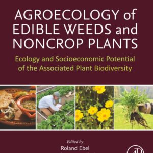 Agroecology of Edible Weeds and Non-Crop Plants: Ecology and Socioeconomic Potential of the Associated Plant Biodiversity