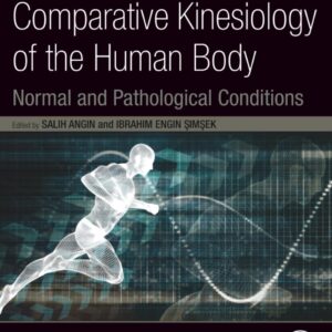 Comparative Kinesiology of the Human Body: Normal and Pathological Conditions