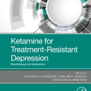 Ketamine for Treatment-Resistant Depression: Neurobiology and Applications