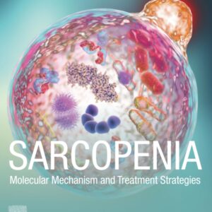 Sarcopenia: Molecular Mechanism and Treatment Strategies