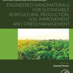 Engineered Nanomaterials for Sustainable Agricultural Production