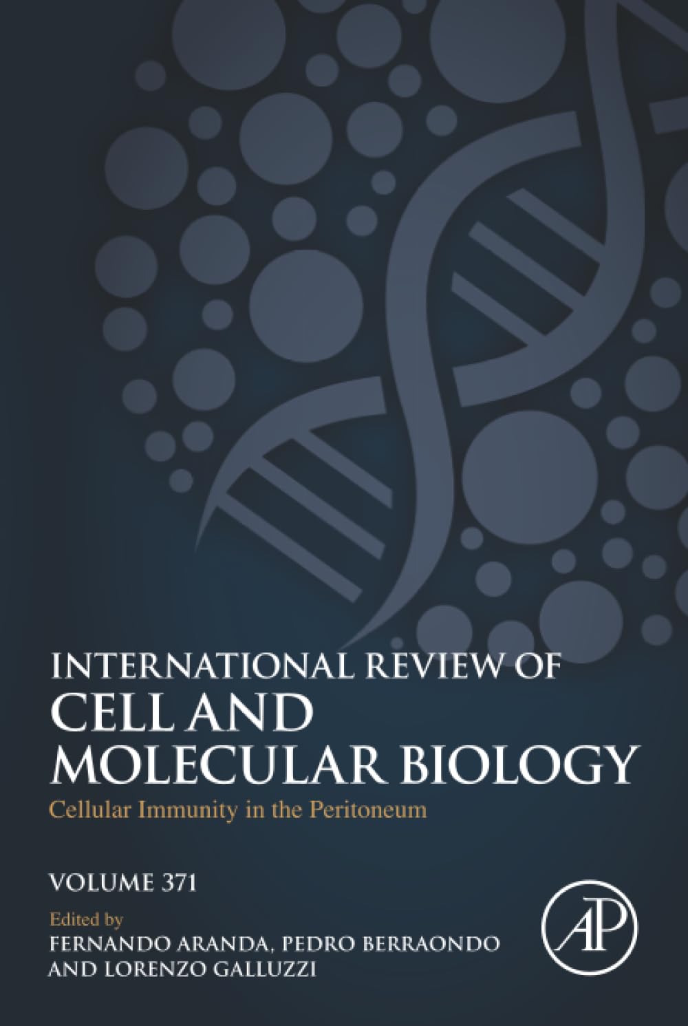 Cellular Immunity in the Peritoneum (Volume 371) (International Review of Cell and Molecular Biology