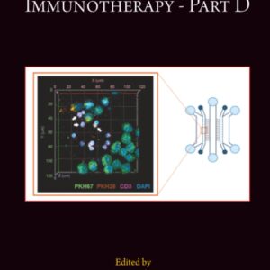 Immuno-oncology and Immunotherapy Part D (Volume 196) (Methods in Cell Biology