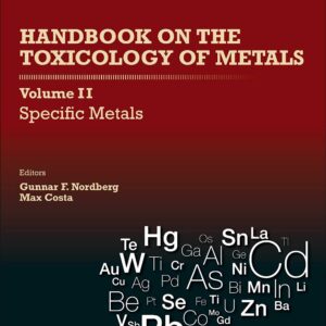 Handbook on the Toxicology of Metals: Volume II: Specific Metals: Volume II: Specific Metals