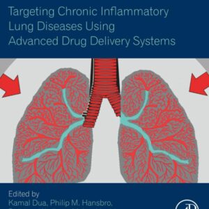 Targeting Chronic Inflammatory Lung Diseases Using Advanced Drug Delivery Systems