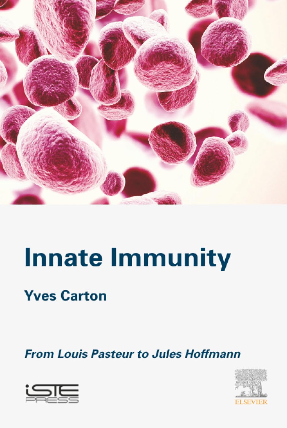 Innate Immunity: From Louis Pasteur to Jules Hoffmann