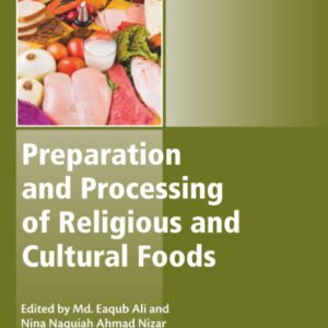 Preparation and Processing of Religious and Cultural Foods (Woodhead Publishing Series in Food Science