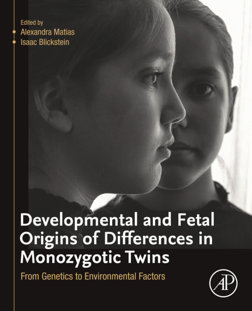 Developmental and Fetal Origins of Differences in Monozygotic Twins: From Genetics to Environmental Factors