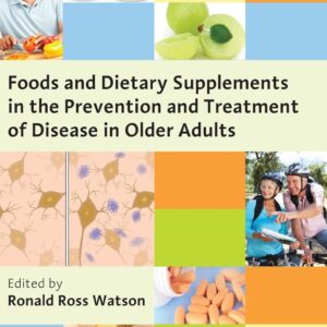 Foods and Dietary Supplements in the Prevention and Treatment of Disease in Older Adults