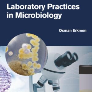 Laboratory Practices in Microbiology