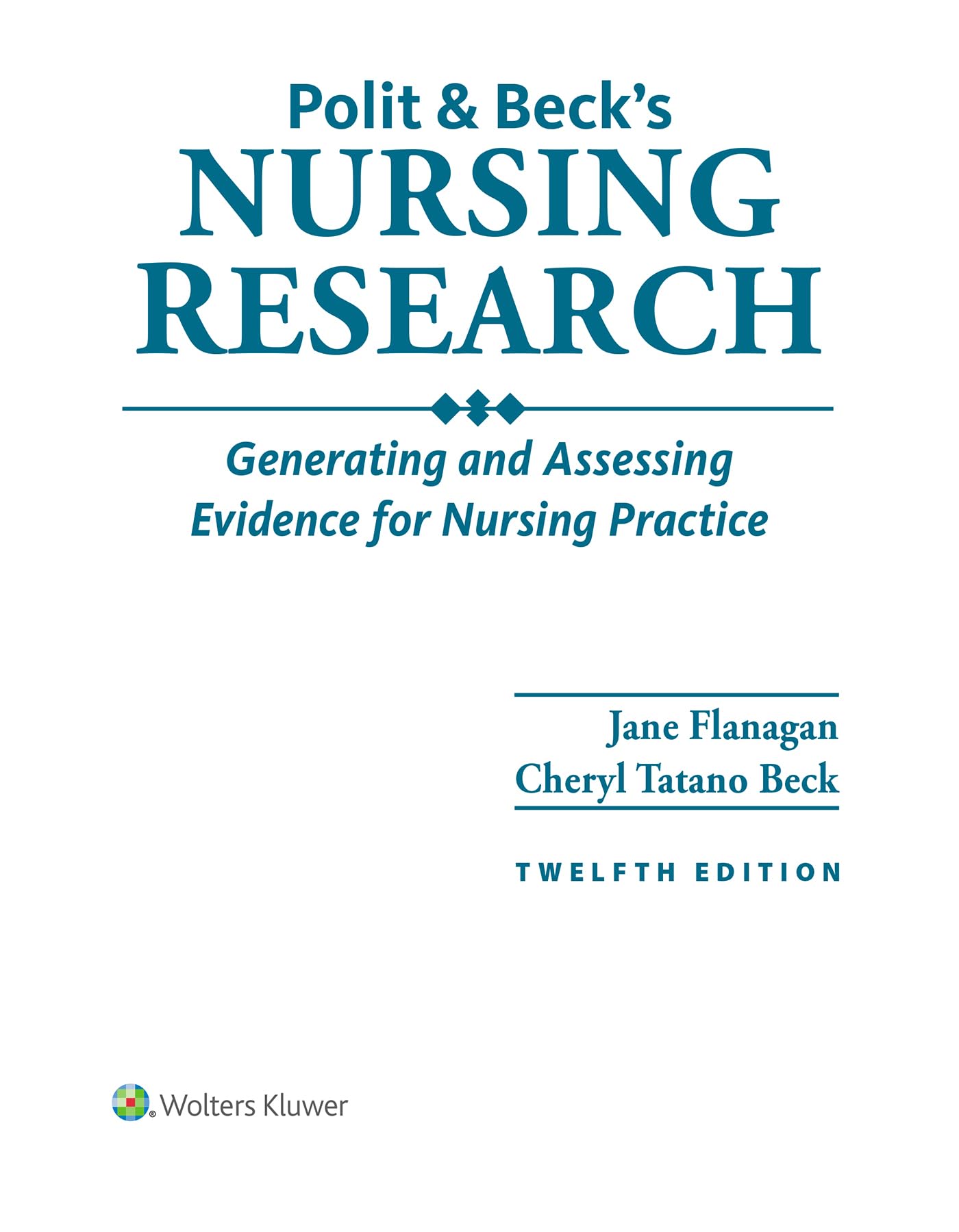 Polit & Beck's Nursing Research: Generating and Assessing Evidence for Nursing Practice-ISBN: 9781975223809