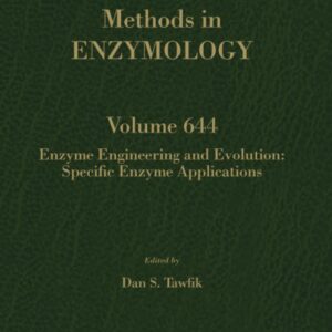 Enzyme Engineering and Evolution: Specific Enzyme Applications (Volume 644) (Methods in Enzymology