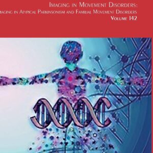 Imaging in Movement Disorders: Imaging in Atypical Parkinsonism and Familial Movement Disorders (Volume 142) (International Review of Neurobiology