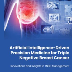 Artificial Intelligence-Driven Precision Medicine for Triple Negative Breast Cancer: Innovations and Insights in TNBC Management