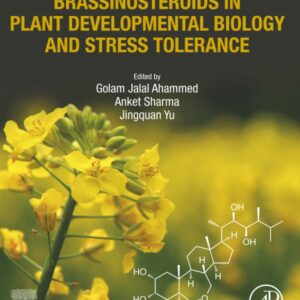 Brassinosteroids in Plant Developmental Biology and Stress Tolerance