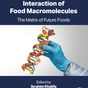 Interaction of Food Macromolecules: The Matrix of Future Foods