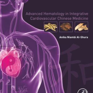 Advanced Hematology in Integrated Cardiovascular Chinese Medicine: Volume 3
