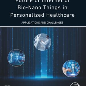 Future of Internet of Bio-Nano Things in Personalized Healthcare: Applications and Challenges