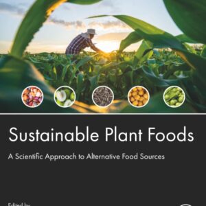 Sustainable Plant Foods: A Scientific Approach to Alternative Food Sources