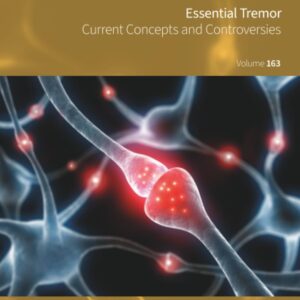 Essential Tremor: Current Concepts and Controversies (Volume 163) (International Review of Neurobiology