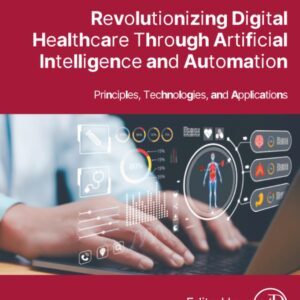 Revolutionizing Digital Healthcare Through Artificial Intelligence and Automation: Principles