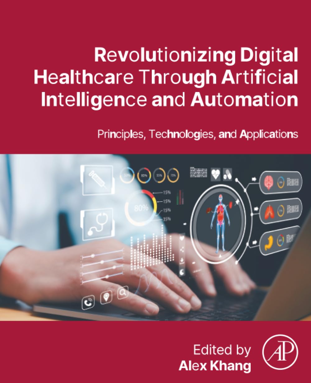 Revolutionizing Digital Healthcare Through Artificial Intelligence and Automation: Principles