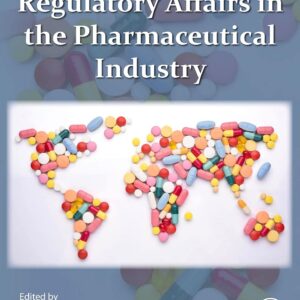 Regulatory Affairs in the Pharmaceutical Industry