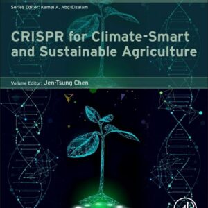 CRISPR for Climate-Smart and Sustainable Agriculture: GPMFA series volume (Genome Modified Plants and Microbes in Food and Agriculture)