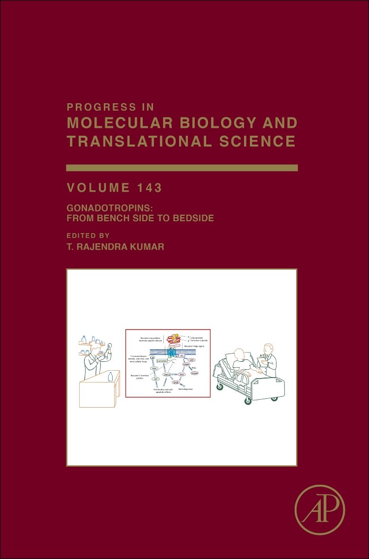 Gonadotropins: From Bench Side to Bedside (Volume 143) (Progress in Molecular Biology and Translational Science