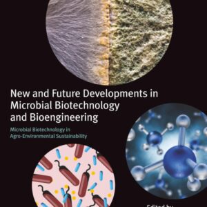 New and Future Developments in Microbial Biotechnology and Bioengineering: Microbial Biotechnology in Agro-environmental Sustainability