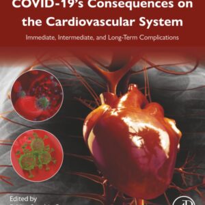 COVID-19’s Consequences on the Cardiovascular System: Immediate