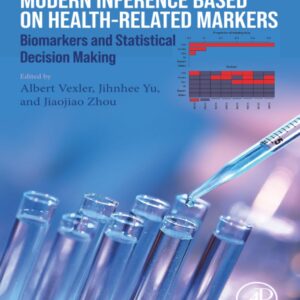 Modern Inference Based on Health-Related Markers: Biomarkers and Statistical Decision Making