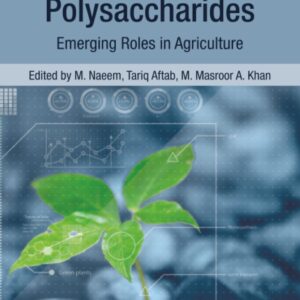 Radiation-Processed Polysaccharides: Emerging Roles in Agriculture