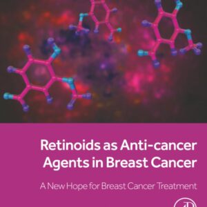 Retinoids as Anti-cancer Agents in Breast Cancer: A New Hope for Breast Cancer Treatment