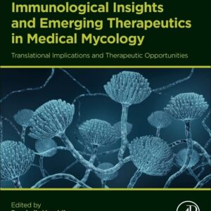 Immunological Insights and Emerging Therapeutics in Medical Mycology: Translational Implications and Therapeutic Opportunities