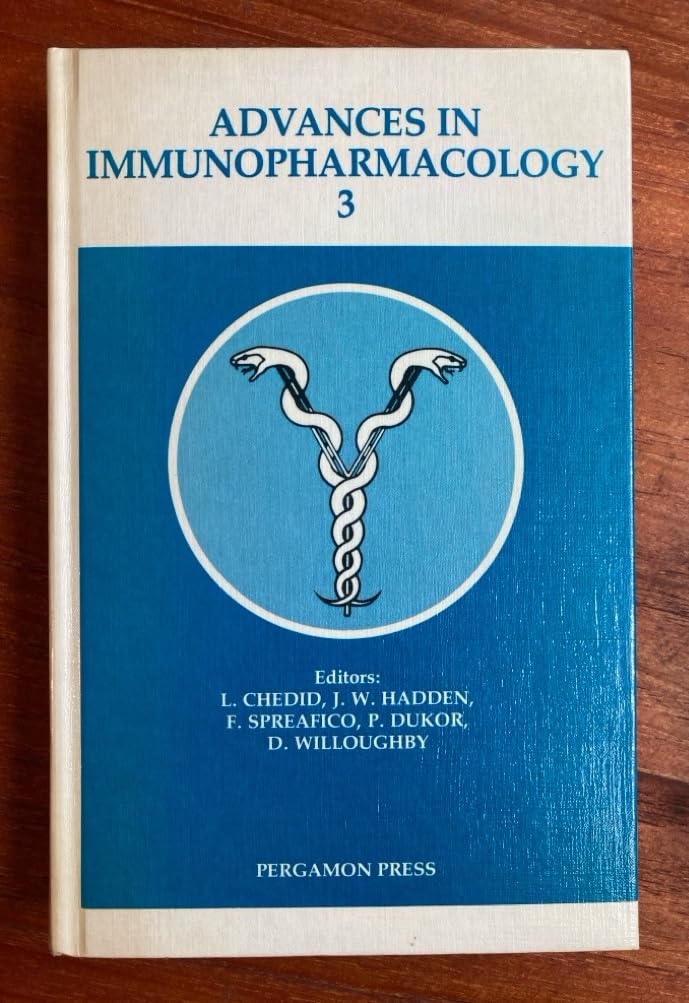 Advances in Immunopharmacology 3: Proceedings of the Third International Conference on Immunopharmacology