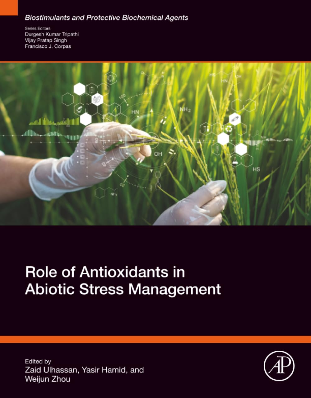 Role of Antioxidants in Abiotic Stress Management (Biostimulants and Protective Biochemical Agents)