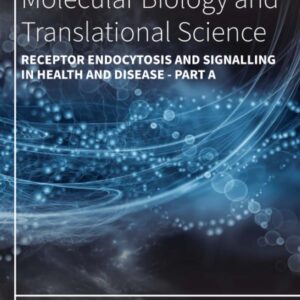 Receptor Endocytosis and Signalling in Health and Disease - Part A (Volume 194) (Progress in Molecular Biology and Translational Science