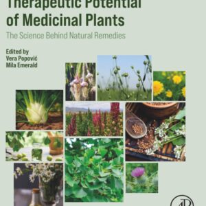 Therapeutic Potential of Medicinal Plants: The Science Behind Natural Remedies