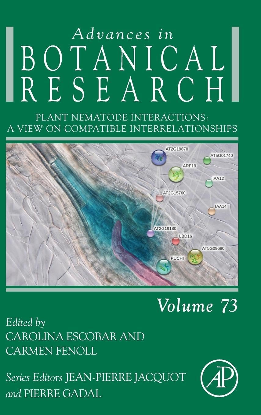 Plant Nematode Interactions: A View on Compatible Interrelationships (Volume 73) (Advances in Botanical Research