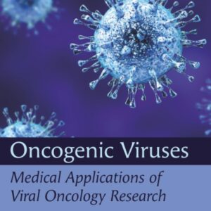 Oncogenic Viruses Volume 2: Medical Applications of Viral Oncology Research