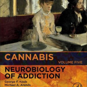 Cannabis (Volume 5) (Neurobiology of Addiction Series