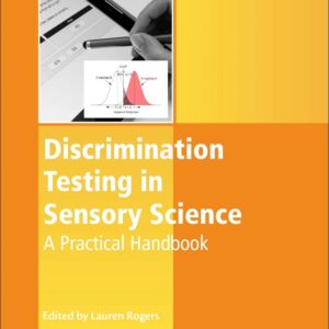 Discrimination Testing in Sensory Science: A Practical Handbook (Woodhead Publishing Series in Food Science