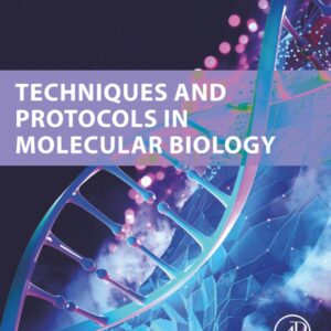 Techniques and Protocols in Molecular Biology