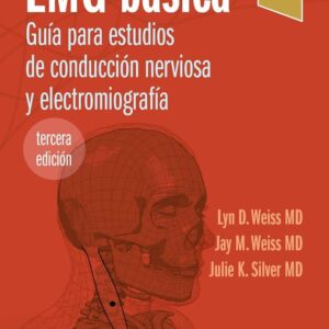 EMG básica: Guía para estudios de conducción nerviosa y electromiografía