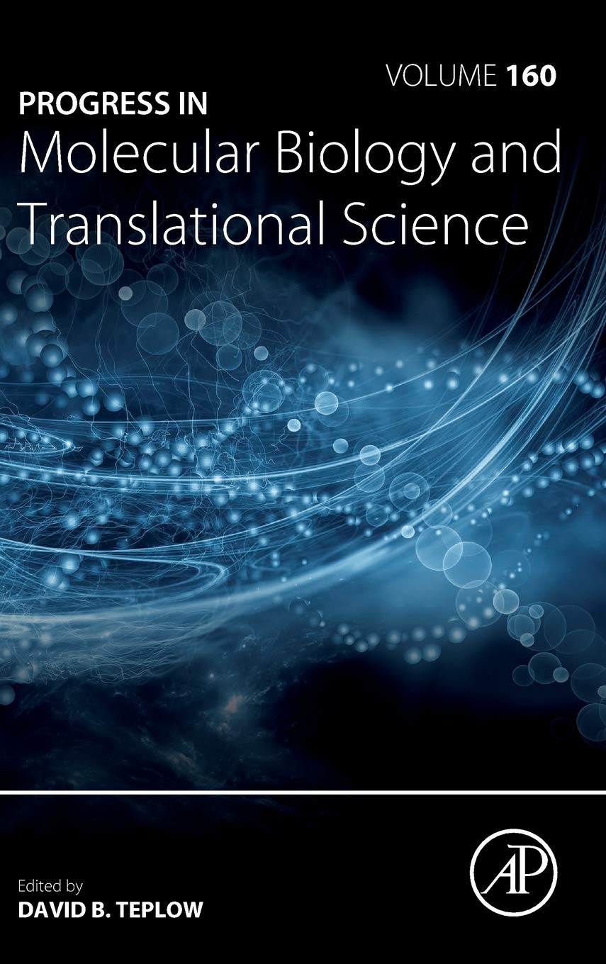 Progress in Molecular Biology and Translational Science (Volume 160)