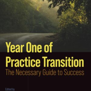 Year One of Practice Transition: The Necessary Guide to Success