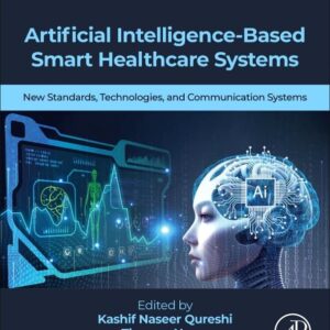 Artificial Intelligence-Based Smart Healthcare Systems: New Standards